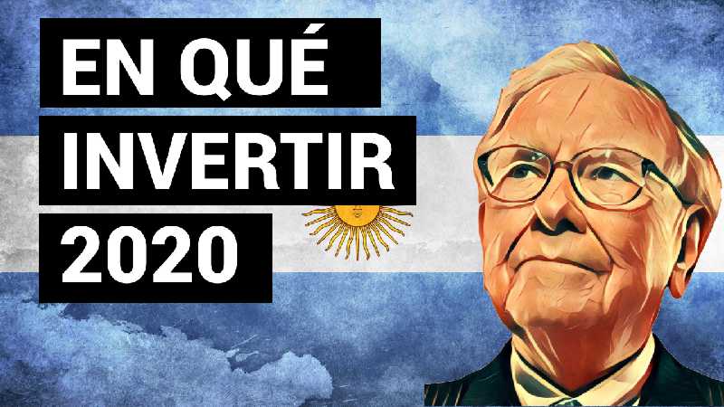 EN QUÉ INVERTIR 2020. Inversiones Argentina