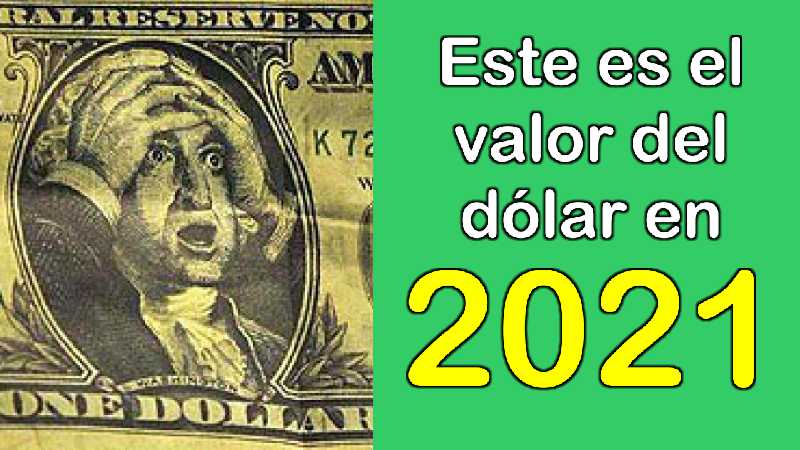 a cuanto el dolar en 2021